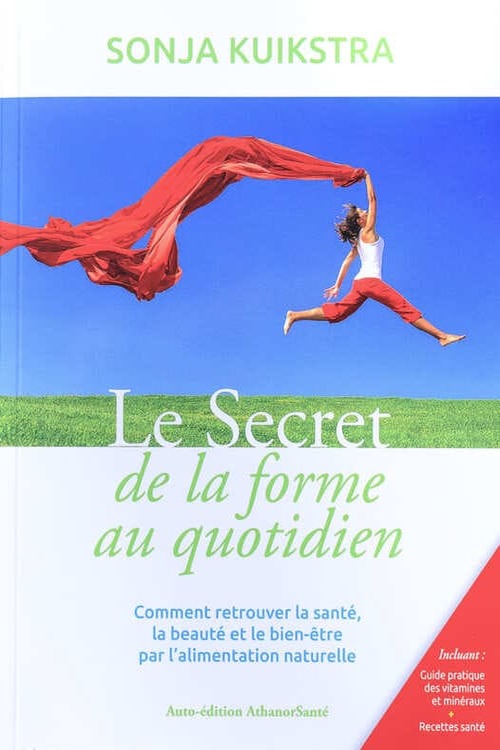 Le secret de la forme au quotidien Sonja Kuikstra